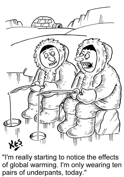 'I'm really starting to notice the effects of global warming. I'm only wearing ten pairs of underpants, today.'