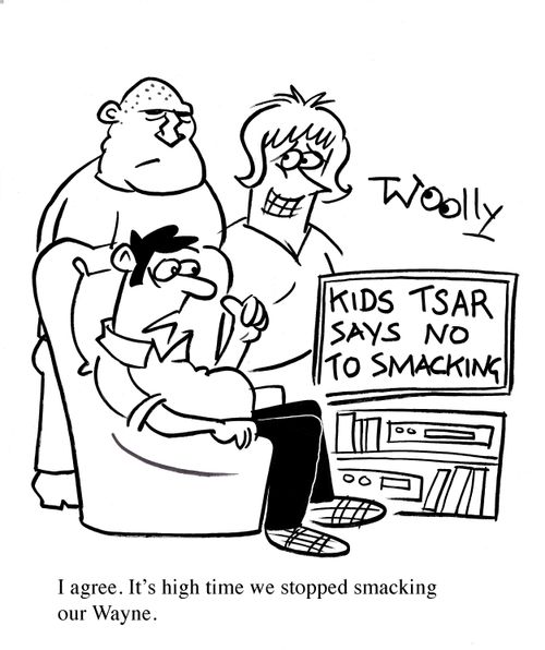 'I agree. It's high time we stopped smacking our Wayne.'