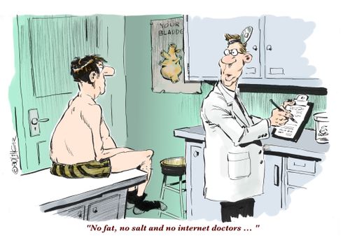 "No fat, no salt and no internet doctors..."