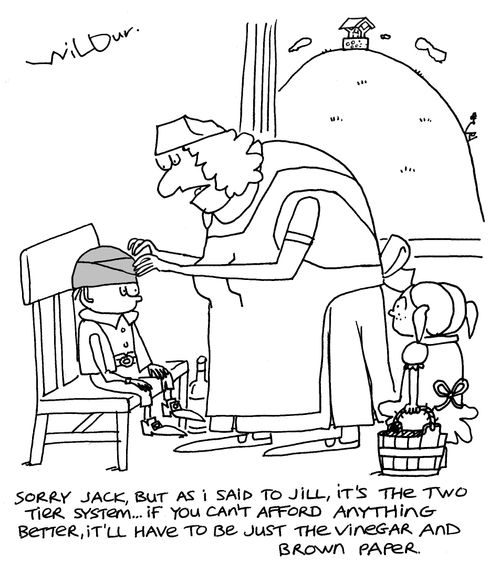 'Sorry Jack, but as I said to Jill, it's the two tier system, if you can't afford anything better, it'll have to be just the vinegar and brown paper.'