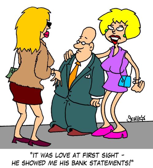 'It was love at first sight - he showed me his bank statements!'
