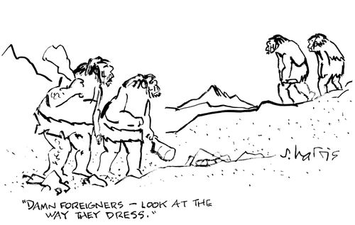 "Damn foreigners - look at the way they dress."