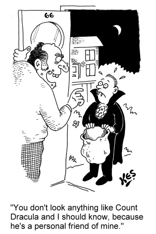 'You don't look anything like Count Dracula and I should know, because he's a personal friend of mine.'