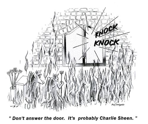 'Don't answer the door. It's probably Charlie Sheen.'