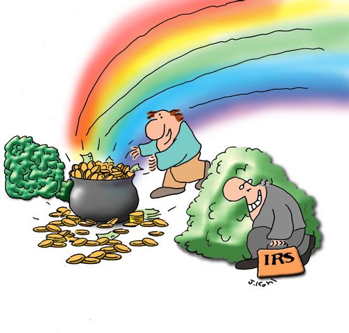Gold at the end of the rainbow...but the IRS is waiting!
