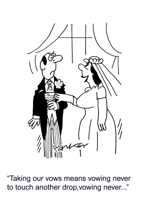 'Taking our vows means never to touch another drop, never to....'