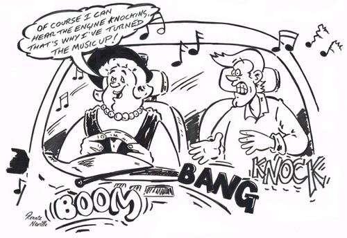 'Of course I can hear the engine knocking, that's why I've turned the music up!'
