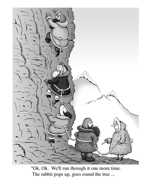 'Ok, Ok.  We'll run through it one more time.  The rabbit pops up, goes around the tree ....'
