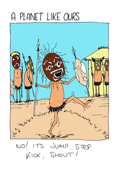 Tribal dancer - "No! It's jump, step, kick, shout!"