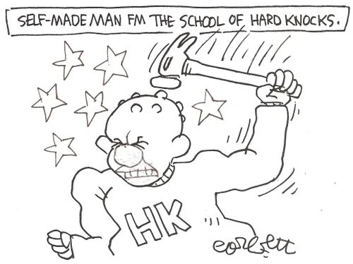Self-made man from the school of Hard Knocks.