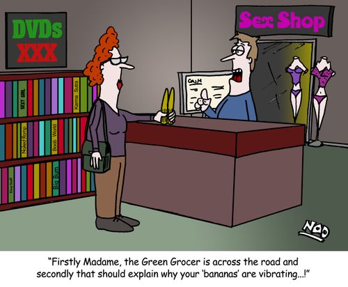 'Firstly Madame, the Green Grocer is across the road and secondly that should explain why your 'bananas' are vibrating...!'