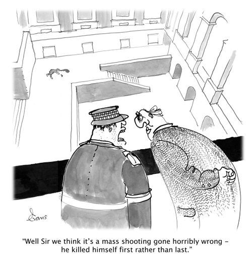 'Well Sir we think it's a mass shooting gone horribly wrong - he killed himself first rather than last.'