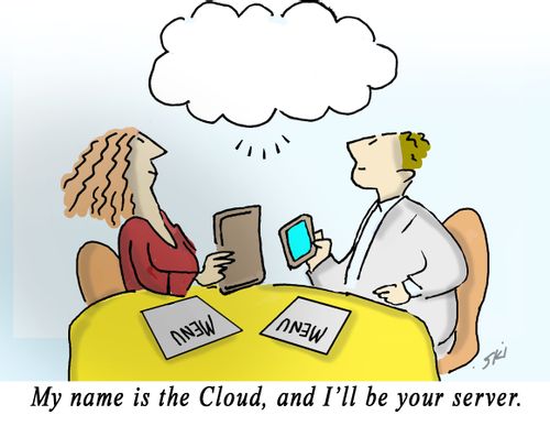 "My name is the Cloud, and I'll be your server."