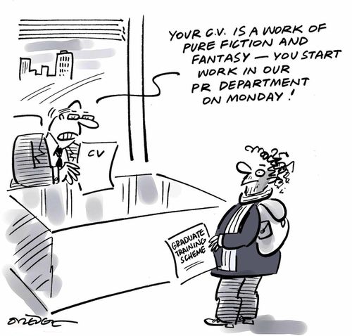 'Your CV is a work of pure fiction...'