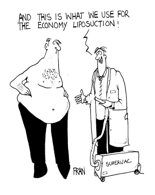 "And this is what we use for the economy liposuction."