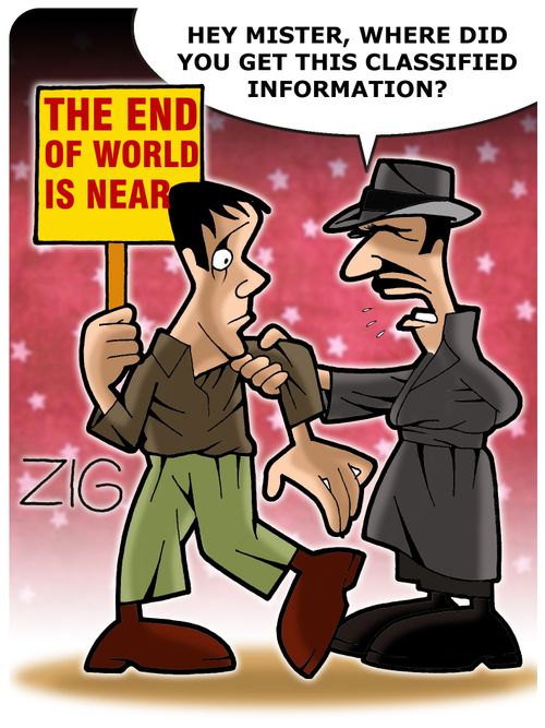 The end of the world is near: 'Hey mister, where did you get this classified information?'