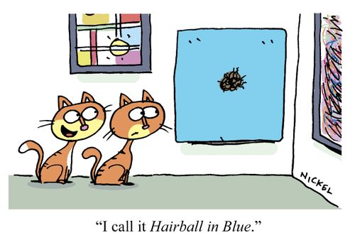 'I call it Hairball in Blue.'