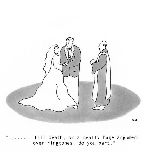 '...till death, or a really huge argument over ringtones, do you part.'