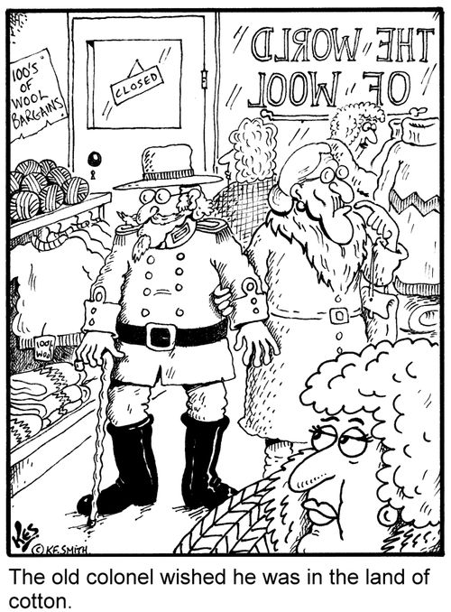 The old colonel wished he was in the land of cotton.