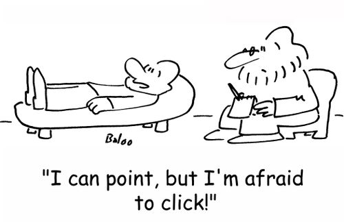'I can point, but I'm afraid to click!'