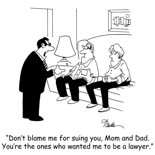'Don't blame me for suing you, Mom and dad. You're the ones who wanted me to be a lawyer.'