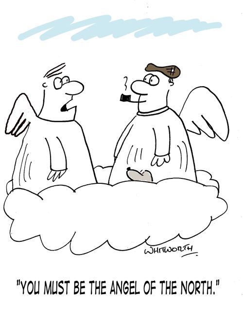'You must be the angel of the north.'