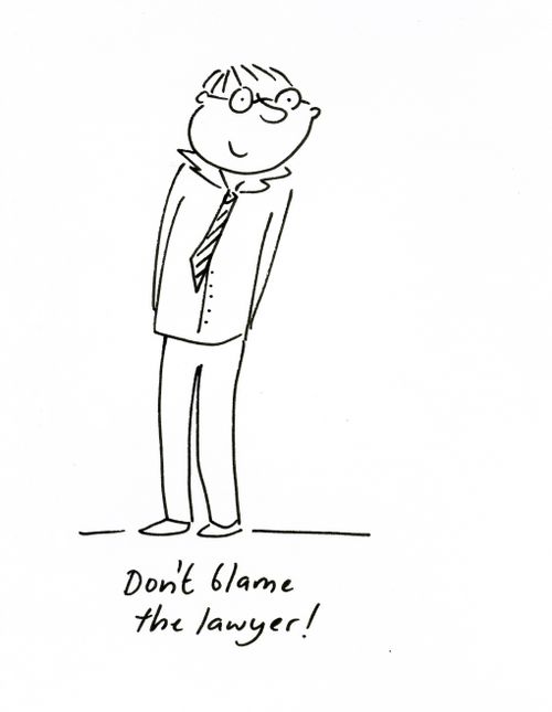 'Don't blame the lawyer!'