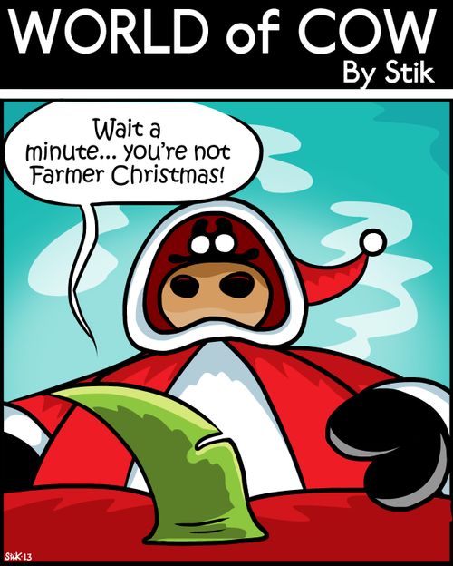 'Wait a minute...you're not Farmer Christmas!'