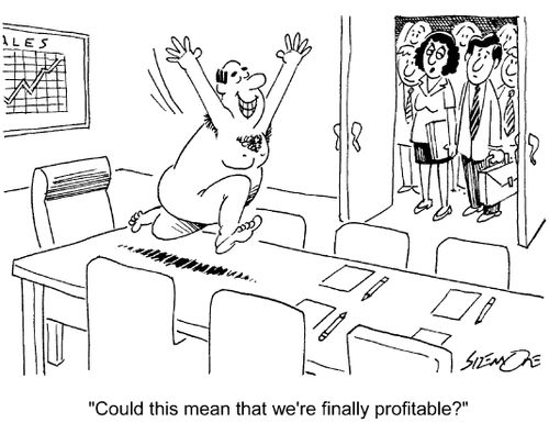 'Could this mean that we're finally profitable?'