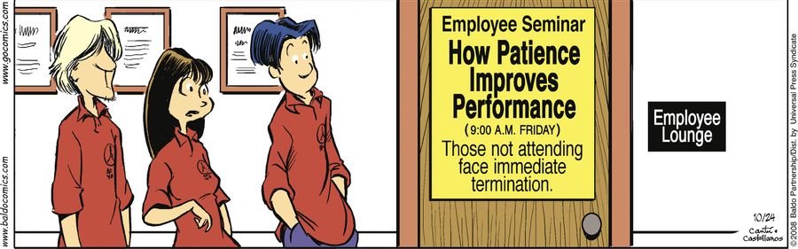 Employee Seminar: How Patience Improves Performance. Those not attending face immediate termination.
