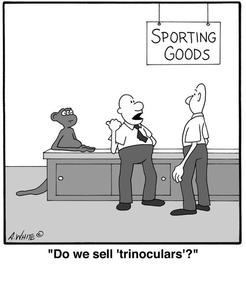 'Do we sell 'trinoculars?''