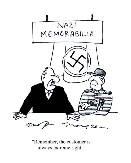 Nazi Memorabilia - 'Remember, the customer is always extreme right.'