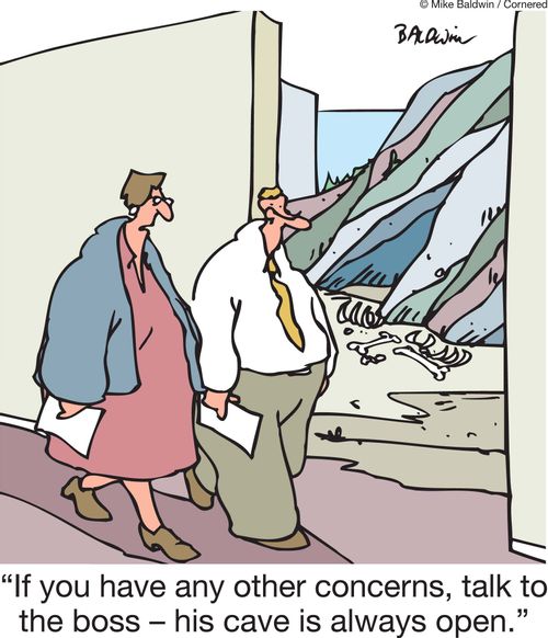 'If you have any other concerns, talk to the boss - his cave is always open.'