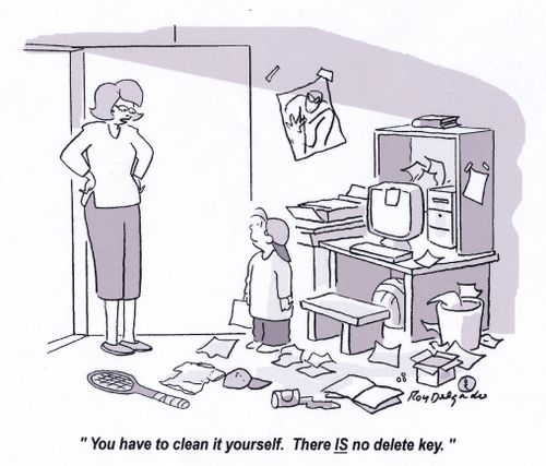 'You have to clean it yourself. There is no delete key.'