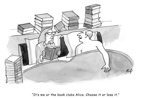 'It's me or the book clubs Alice. Choose it or lose it.' 