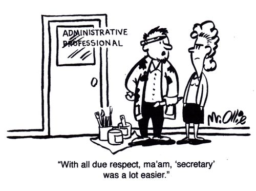 "With all due respect, ma'am, 'secretary' was a lot easier."