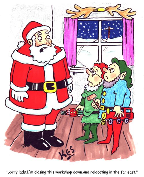 Santa to elves: 'Sorry lads. I'm closing this workshop down and relocating in the far east.'