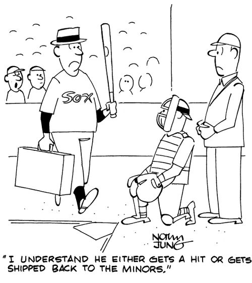 "I understand he either gets a hit or gets shipped back to the minors."