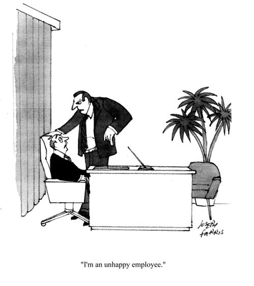 'I am an unhappy employee.'