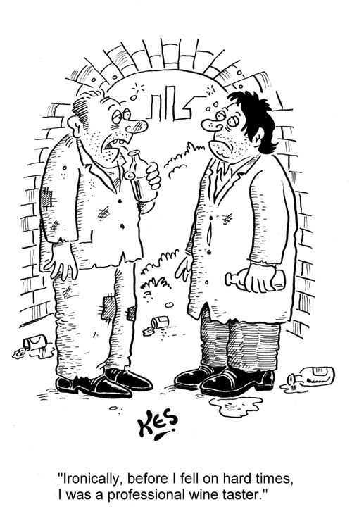 'Ironically, before I fell on hard times, I was a professional wine taster.'