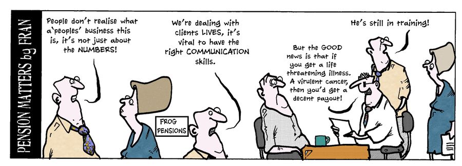 "But the good news is that if you get a life threatening illness...then you'd get a decent payout."