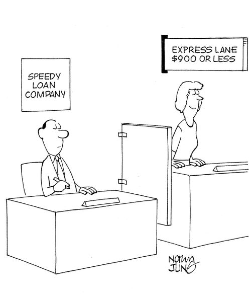 Loan company has express lane for transactions of $900 or less.