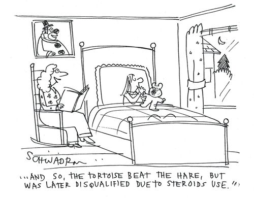 '... And so, the tortoise beat the Hare, but was later disqualified due to steroids use.'