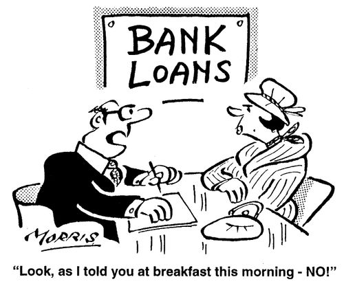 "Look, as I told you at breakfast this morning - NO!"