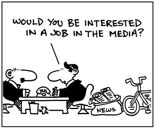 'Would you be interested in a job in the media?'