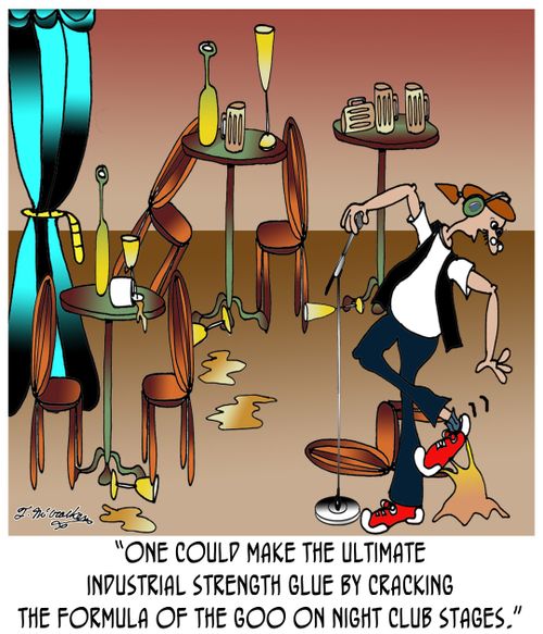 'One could make the ultimate industrial strength glue by cracking the formula of the goo on night club stages.'