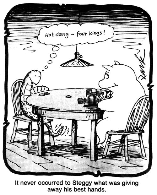 'It never occurred to Steggy what was giving away his best hands.'