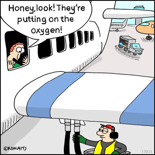 "Honey, look! They're putting on the oxygen!"