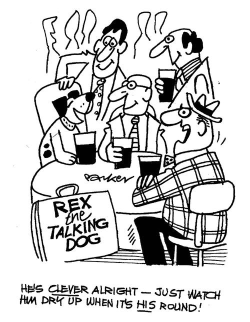'He's clever alright-just watch him dry up when it's HIS round!'