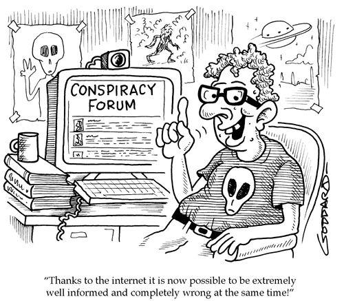 'Thanks to the internet it is now possible to be extremely well-informed and completely wrong at the same time!'